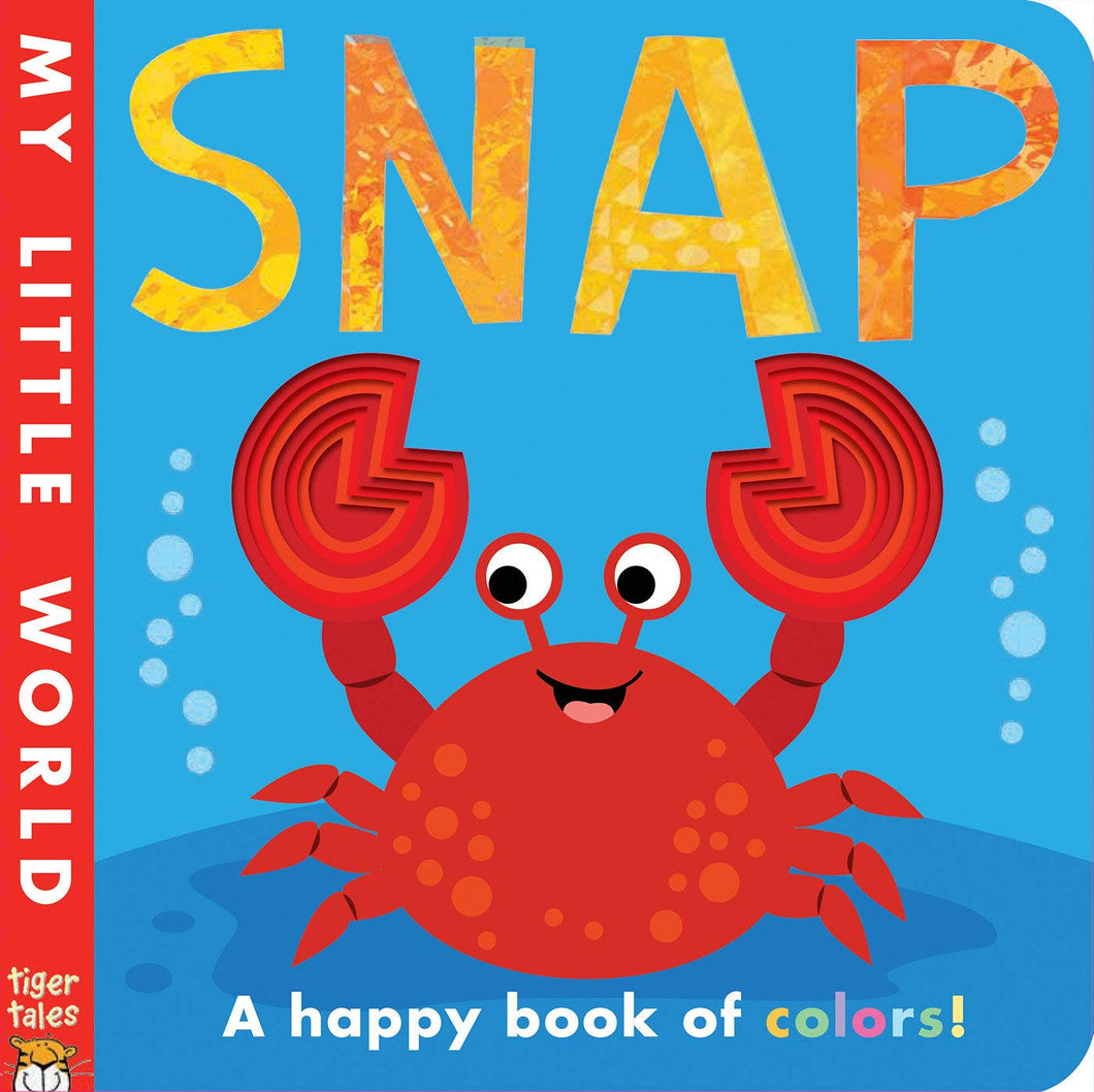 Snap - A Happy Book of Colors! My Little World